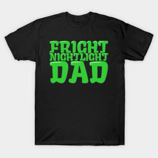 Fright Nightlight Dad T-Shirt